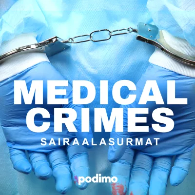 Medical Crimes – Sairaalasurmat