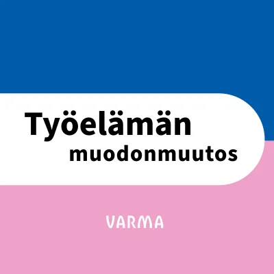 Työelämän muodonmuutos